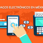 Pagos Electronicos en Mexico